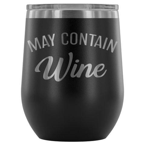 May Contain Wine 12oz Stemless Wine Tumbler